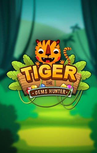 download Tiger: The gems hunter match 3 apk